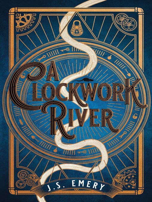 Title details for A Clockwork River by J.S. Emery - Available